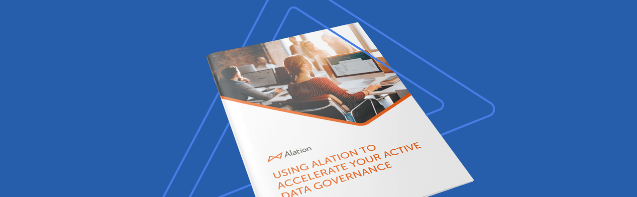 Alation Resource: Using Alation to Accelerate your Active Data Governance