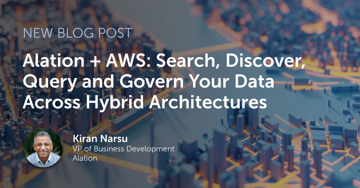 Alation-AWS-Search-Discover-Query-and-Govern-Your-Data-Across-Hybrid-Architectures-LinkedIn-1200x628