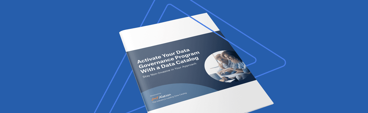 Alation Resource: Activate you data governance program with a data catalog