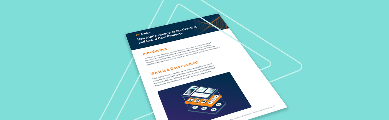 How Alation Supports the Creation and Use of Data Products