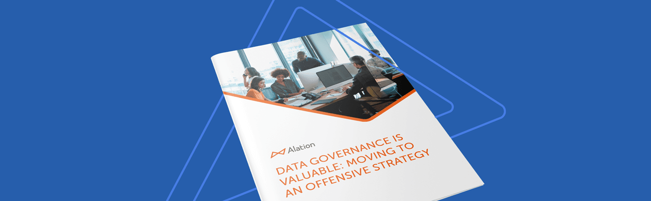 Alation Resource: Data governance is valuable