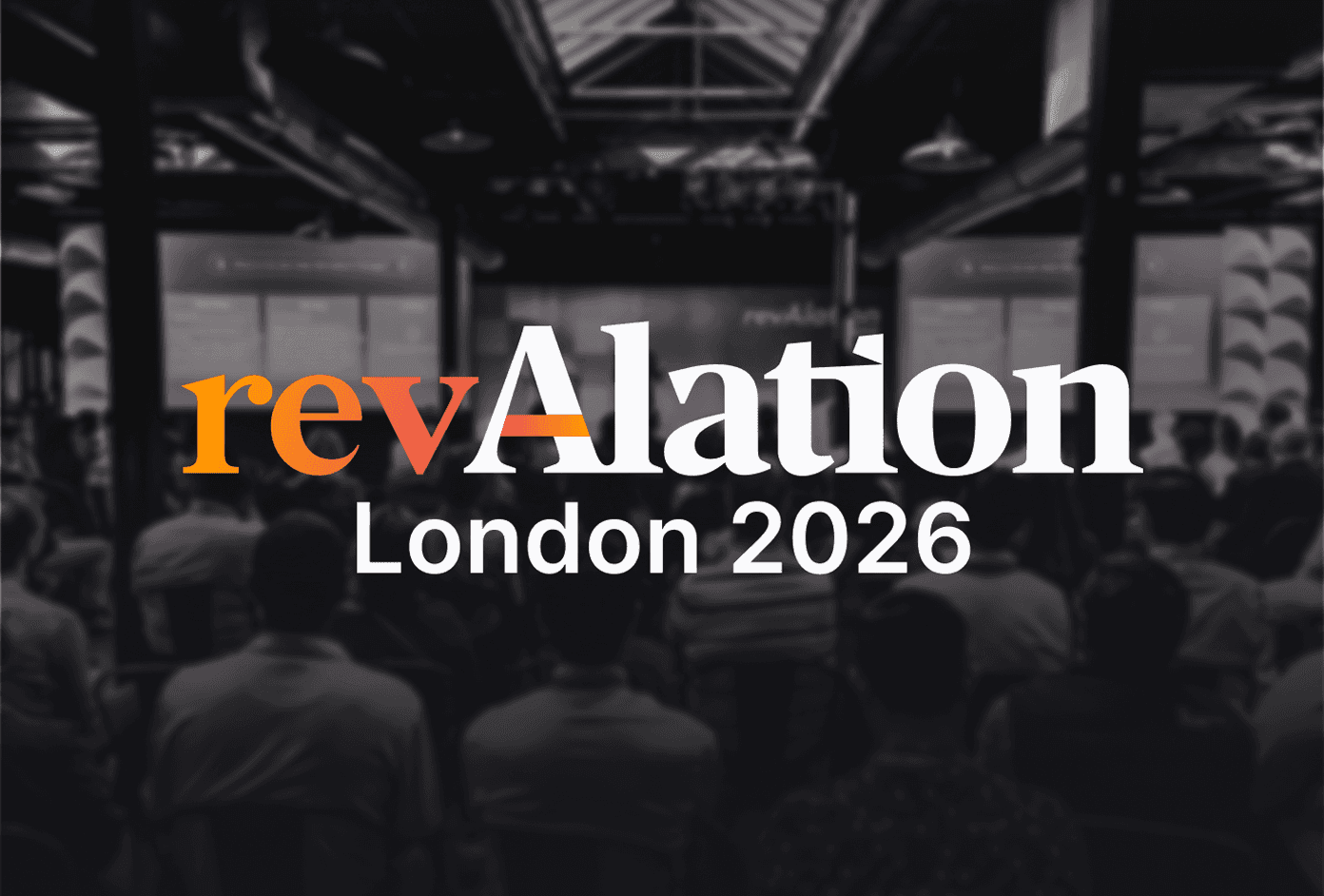 RevAlation London 2026 logo over a dark grayscale photo of a crowd gathered in a large indoor event venue.
