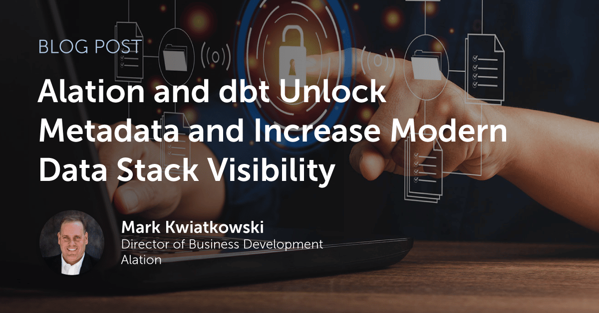 Alation-and-dbt-Unlock-Metadata-and-Increase-Modern-Data-Stack-Visibility-LinkedIn-1200x628-1