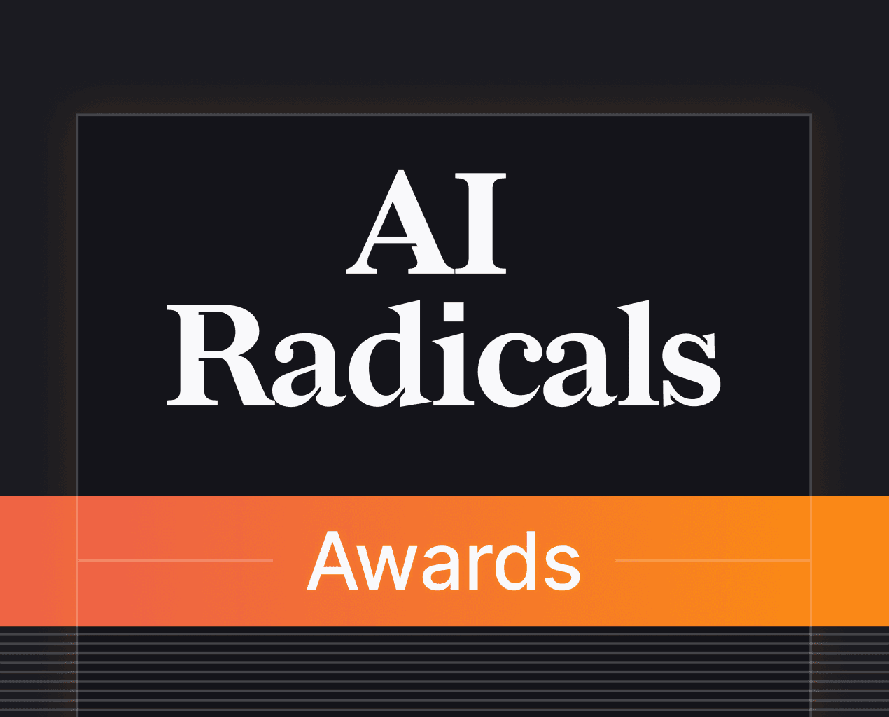 AI Radicals Awards logo with white serif text on a dark background and an orange gradient banner at the bottom.