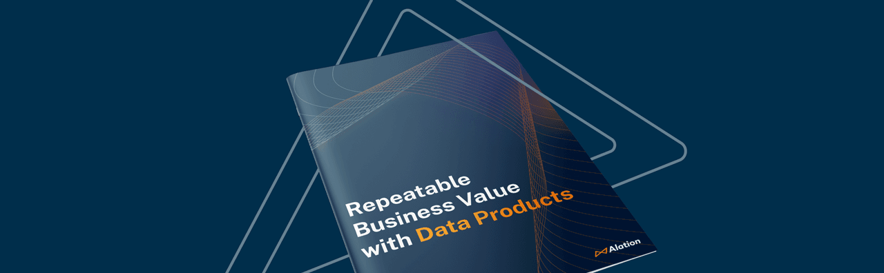 Alation white paper resource tile: Repeatable Business Value with Data Products