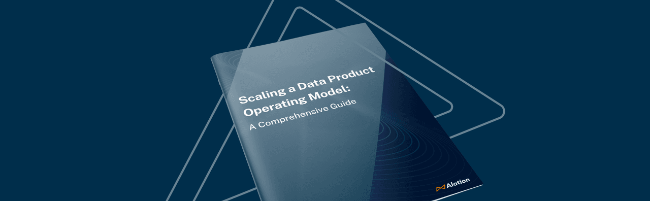 Alation white paper resource tile: Scaling a Data Product Operating Model: A Comprehensive Guide