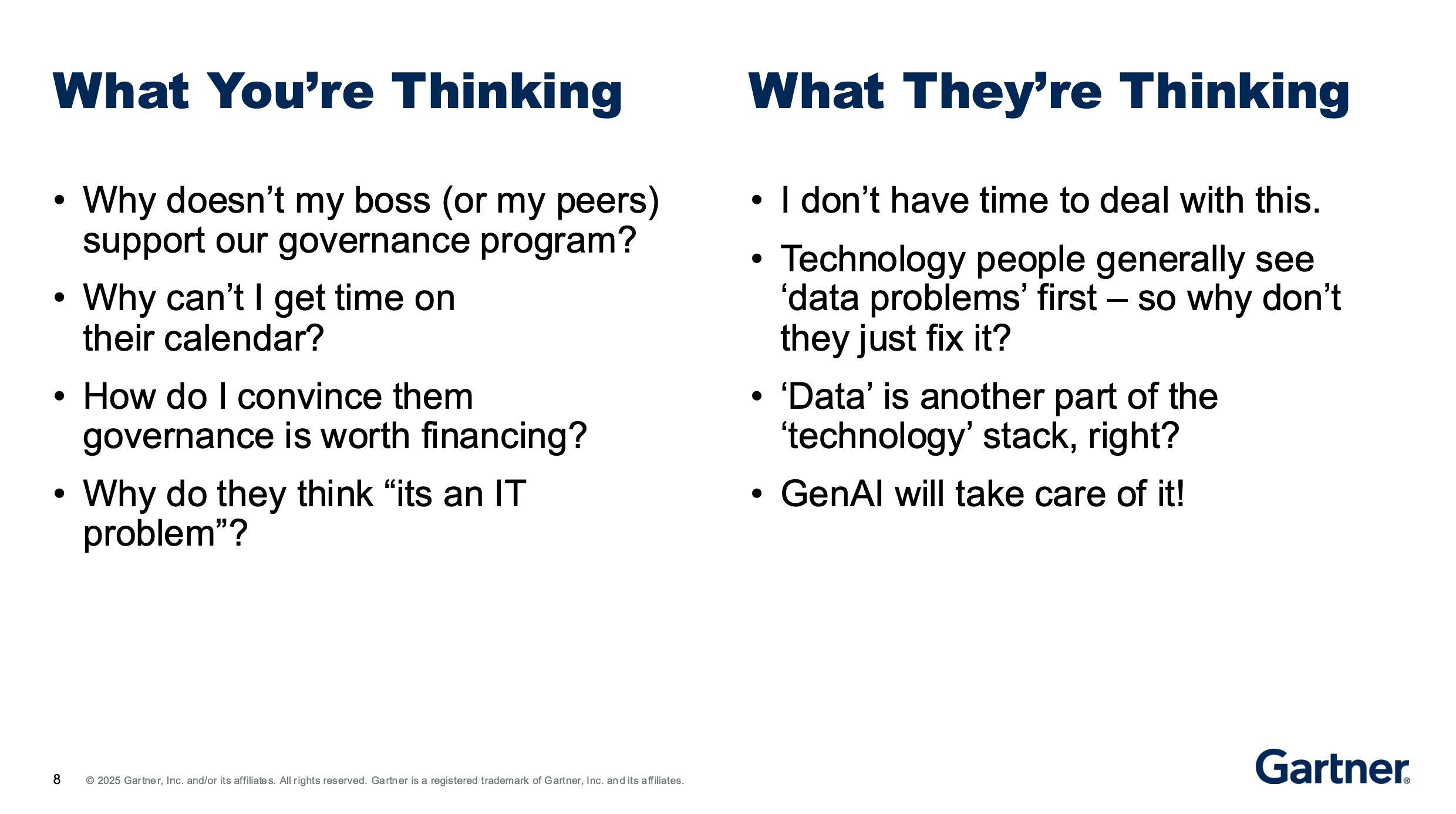 Gartner slide: what you're thinking as governance leader vs what they're thinking as data consumers and producers