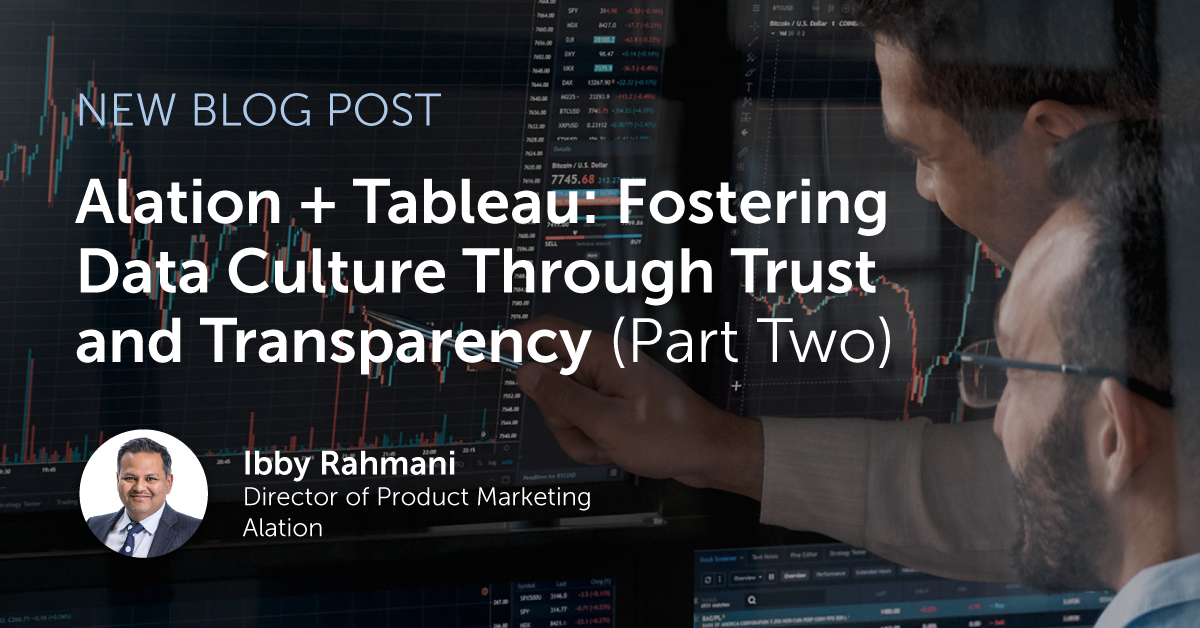 Alation-and-Tableau-Fostering-Data-Culture-Through-Trust-and-Transparency-Part-Two-LinkedIn-1200x628